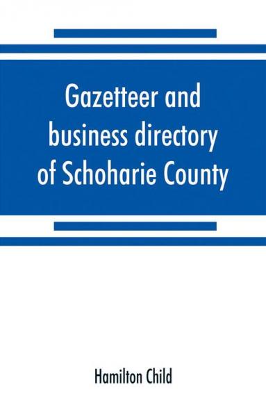 Gazetteer and business directory of Schoharie County N. Y. for 1872-3