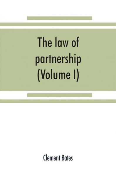 The law of partnership. (Volume I)
