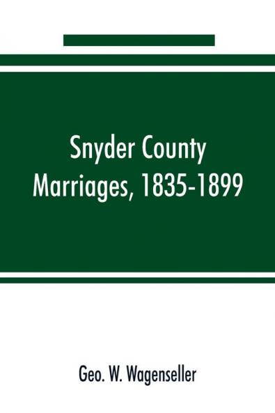Snyder county marriages 1835-1899