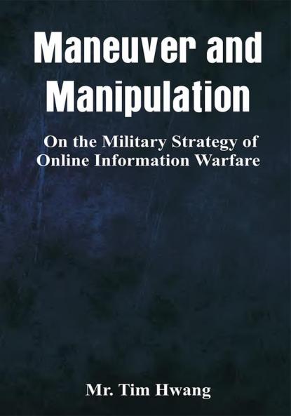 Maneuver and Manipulation: On the Military Strategy of Online Information Warfare