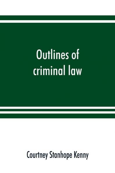 Outlines of criminal law