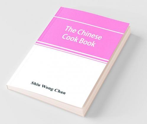 The Chinese Cook Book