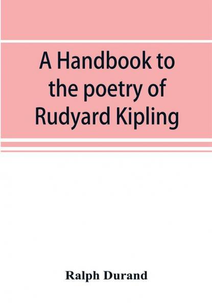A handbook to the poetry of Rudyard Kipling