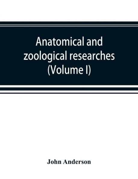 Anatomical and zoological researches