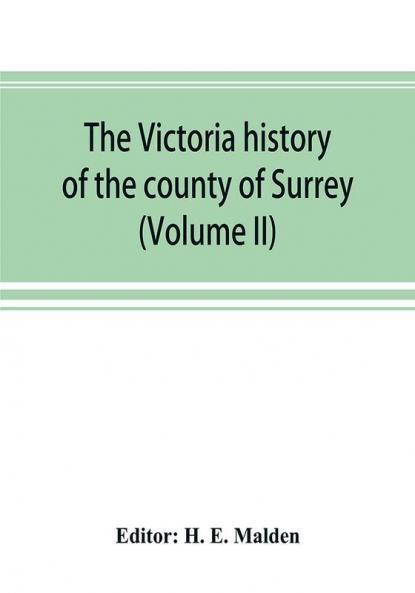 The Victoria history of the county of Surrey (Volume II)