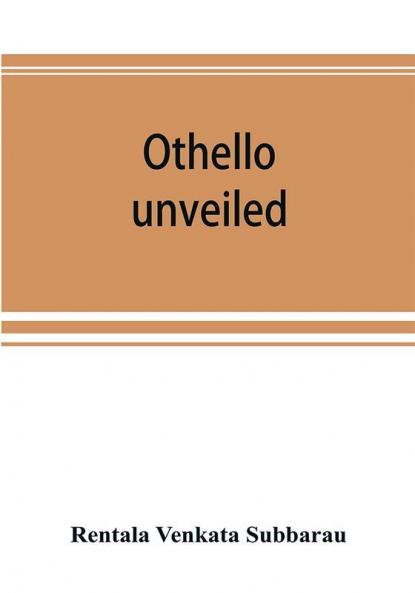 Othello unveiled