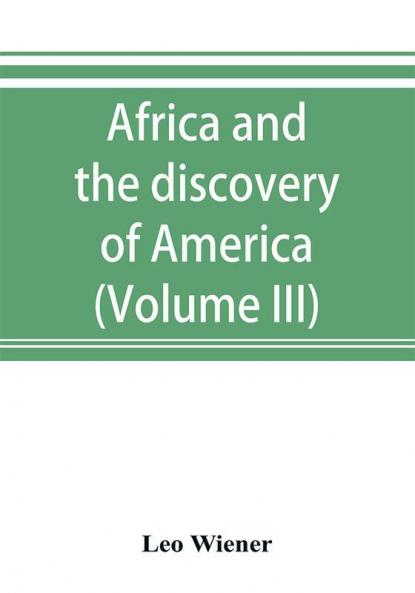 Africa and the discovery of America (Volume III)