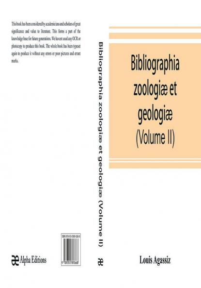 Bibliographia Zoologiæ Et Geologiæ. A General Catalogue Of All Books, Tracts, And Memoirs On Zoology And Geology (Volume Ii)