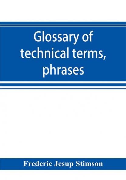Glossary of technical terms phrases and maxims of the common law