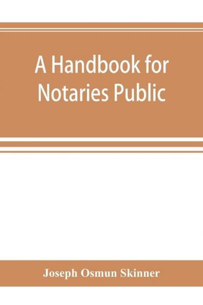 A handbook for notaries public and commissioners of deeds of New York