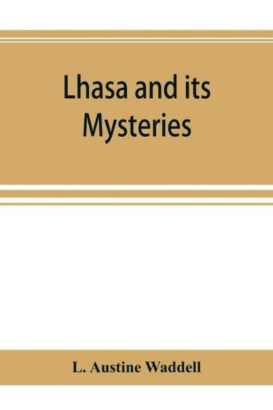 Lhasa and its mysteries