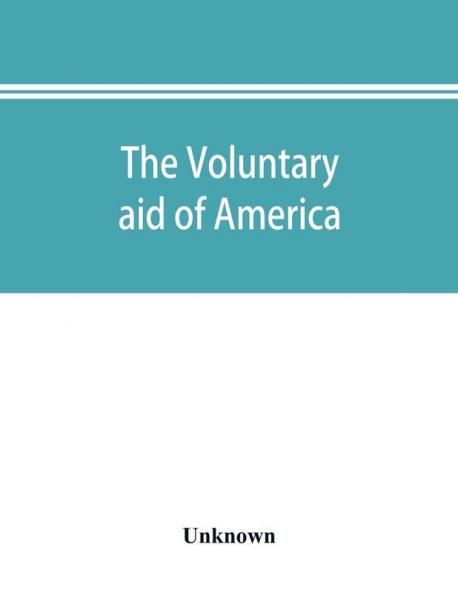 The voluntary aid of America