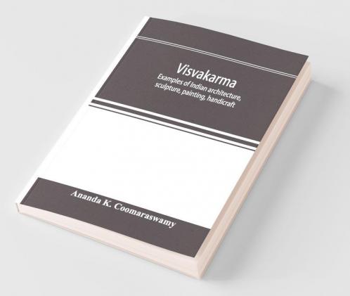 Visvakarma ; Examples Of Indian Architecture Sculpture Painting Handicraft