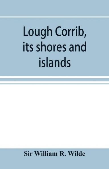 Lough Corrib its shores and islands