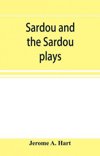 Sardou and the Sardou plays