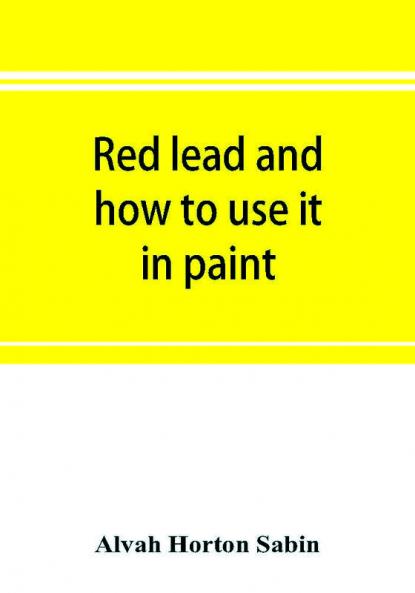 Red lead and how to use it in paint