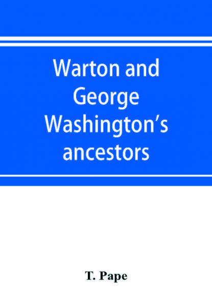 Warton and George Washington's ancestors