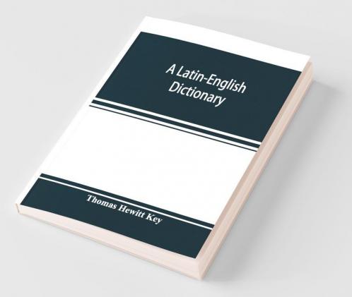 A Latin-English Dictionary