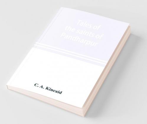 Tales Of The Saints Of Pandharpur