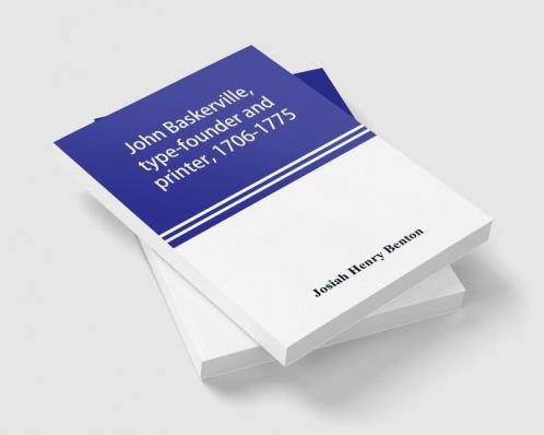 John Baskerville type-founder and printer 1706-1775