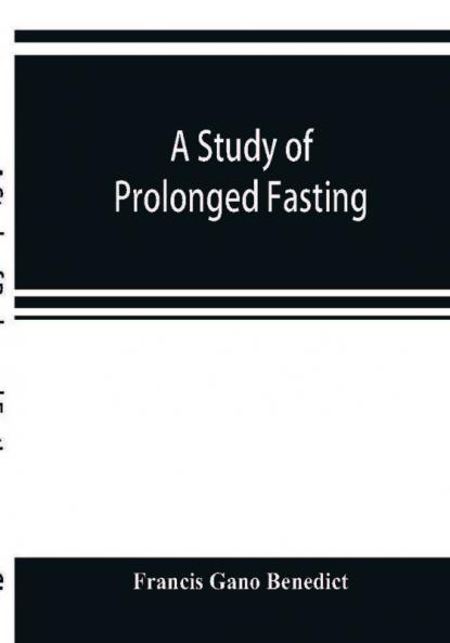 A study of prolonged fasting