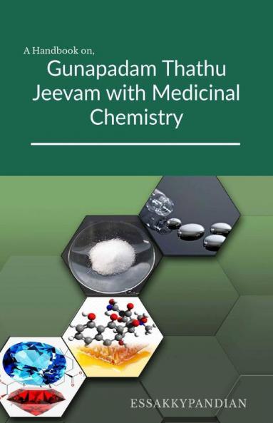 Gunapadam Thathu Jeevam With Medicinal Chemistry: A Handbook For Siddha Medicos & Traditional Medicine Interested.: A Handbook For Siddha Medicos And Traditional Medicine Interested.
