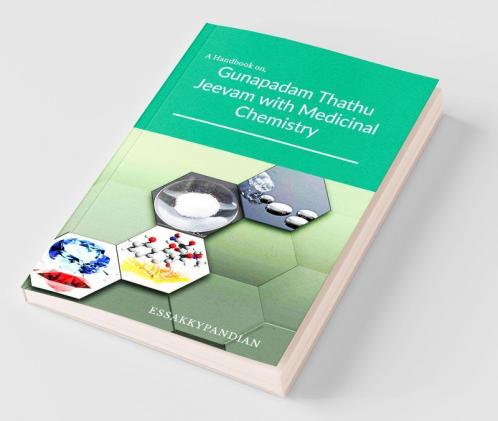 Gunapadam Thathu Jeevam With Medicinal Chemistry: A Handbook For Siddha Medicos & Traditional Medicine Interested.: A Handbook For Siddha Medicos And Traditional Medicine Interested.