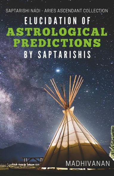 Elucidation Of Astrological Predictions By Saptarishis: Saptarishi Nadi - Aries Ascendant Collection