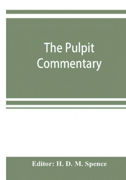 The pulpit commentary