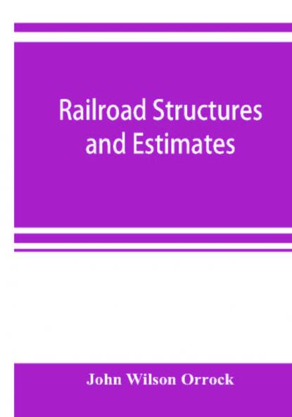 Railroad structures and estimates
