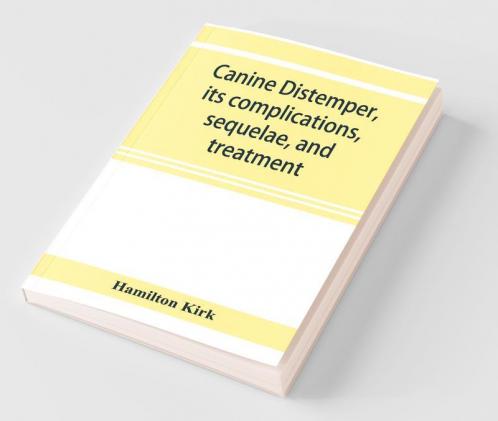 Canine Distemper Its Complications Sequelae And Treatment