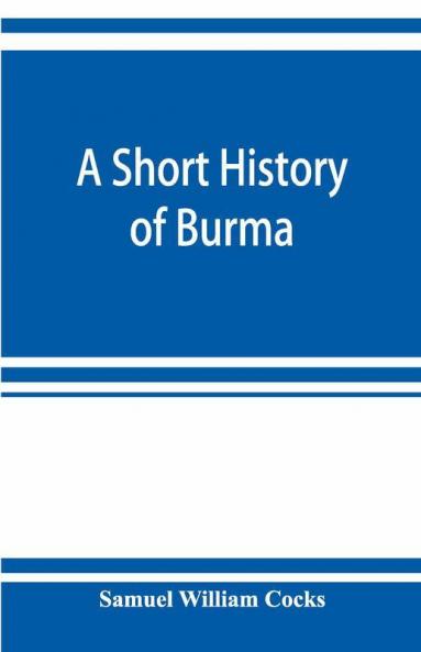 A Short History Of Burma
