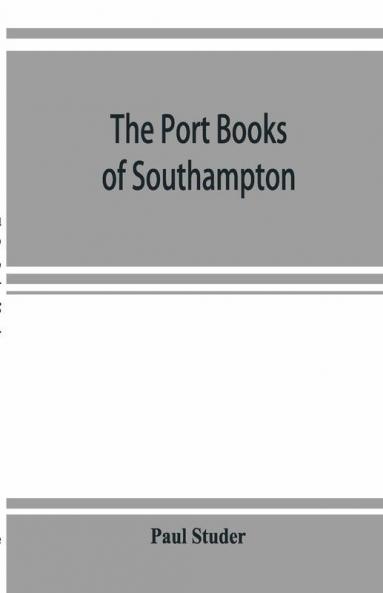 The Port Books Of Southampton
