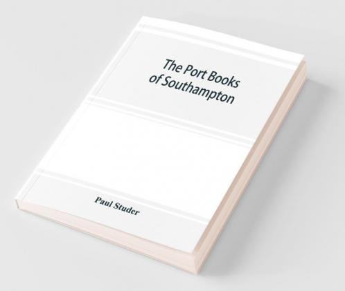 The Port Books Of Southampton