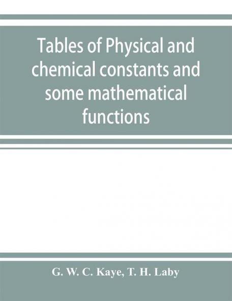 Tables of physical and chemical constants and some mathematical functions