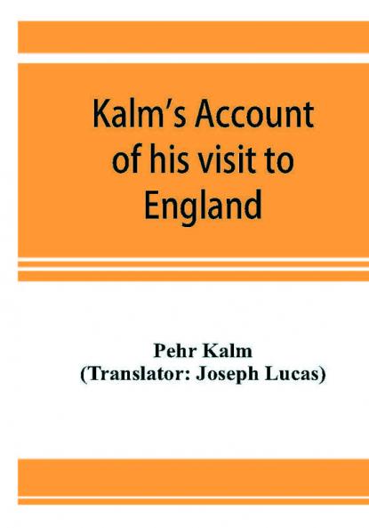 Kalm's account of his visit to England