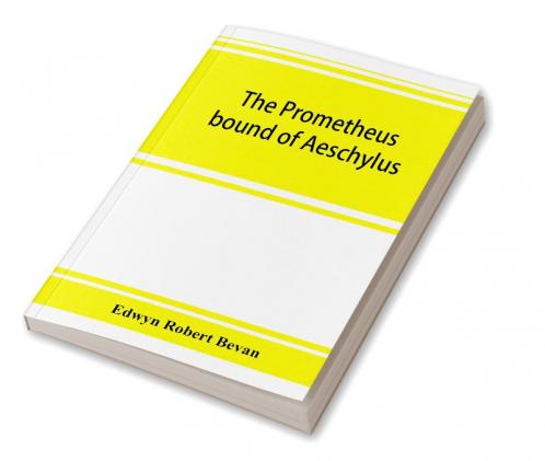 The Prometheus bound of Aeschylus