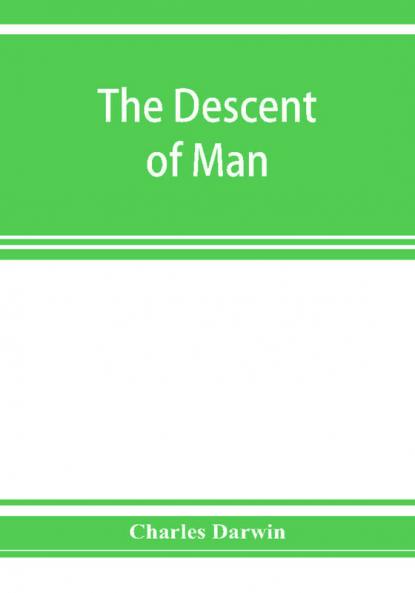 The descent of man and selection in relation to sex