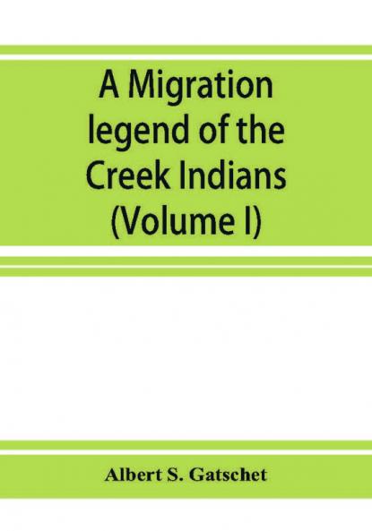 A migration legend of the Creek Indians
