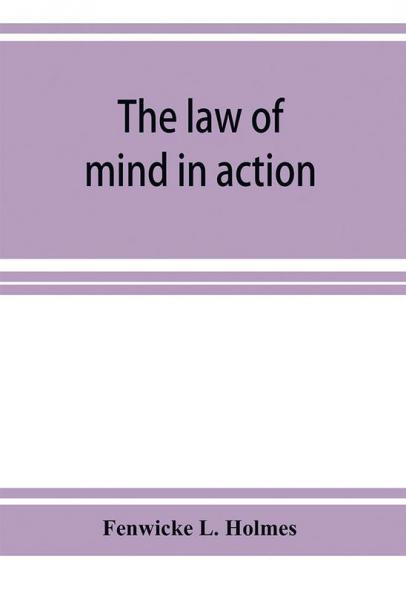 The law of mind in action; daily lessons and treatments in mental and spiritual science