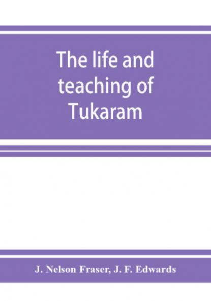 The Life And Teaching Of TukāRāM