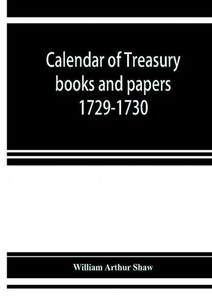 Calendar of treasury books and papers 1729-1730
