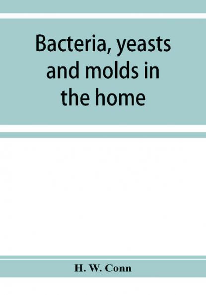Bacteria yeasts and molds in the home