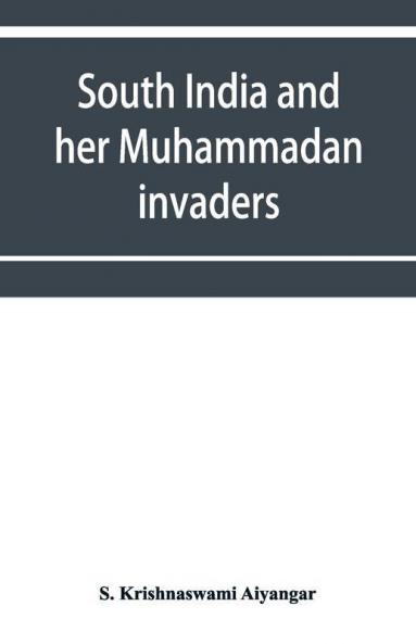 South India And Her Muhammadan Invaders