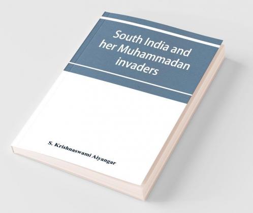 South India And Her Muhammadan Invaders