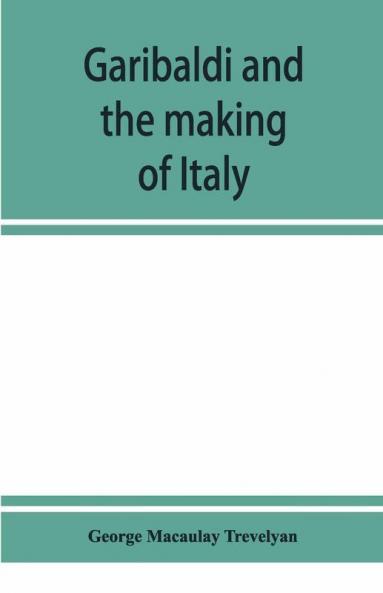 Garibaldi and the making of Italy (June-November 1860)