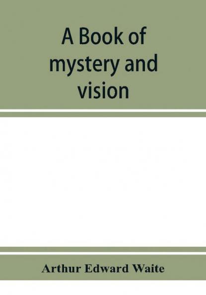A book of mystery and vision