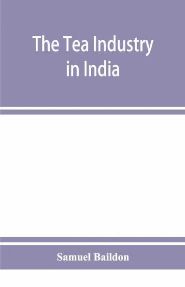 The tea industry in India