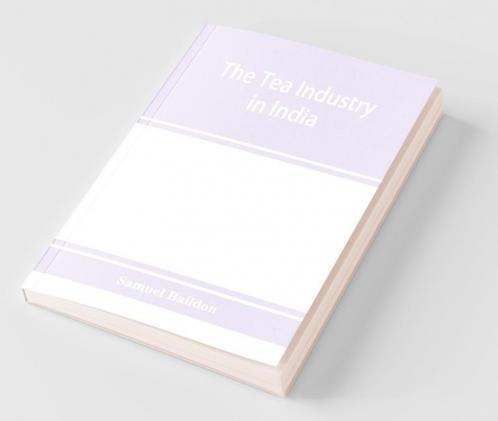 The tea industry in India