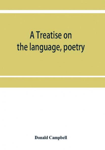 A treatise on the language poetry and music of the Highland clans